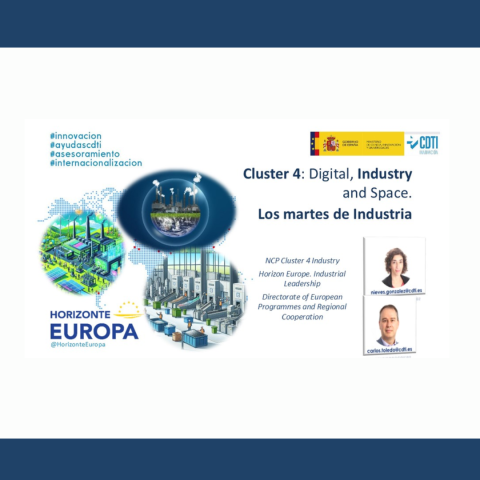 Los Martes de Horizonte Europa Clúster 4 Industria